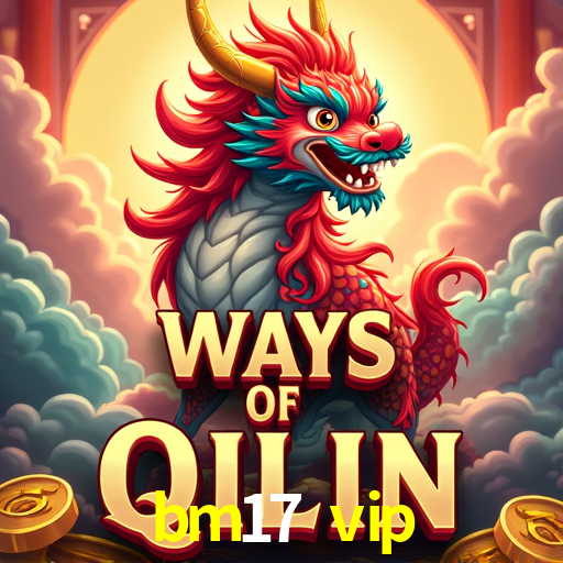 Welcome Bonus bm17 vip