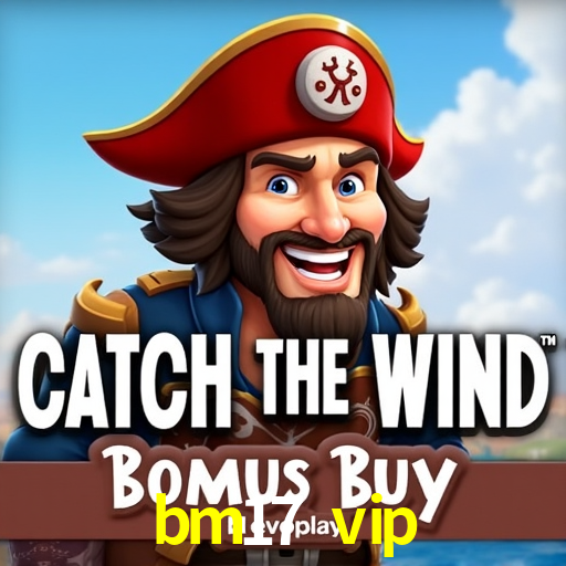 Player Reviews bm17 vip