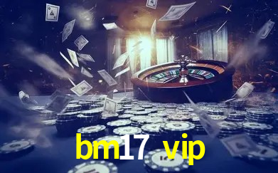 Ofertas Exclusivas bm17 vip